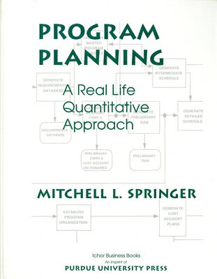 Program Planning: A Real Life Quantitative Approach PROGRAM PLANNING [ Mitchell L. Springer ]