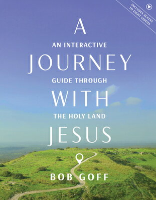 A Journey with Jesus: An Interactive Guide Through the Holy Land JOURNEY W/JESUS [ Bob Goff ]