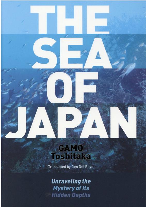 THE　SEA　OF　JAPAN：Unraveling　the　Mystery