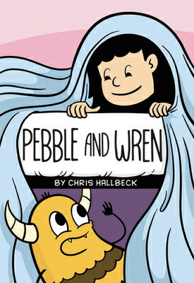 Pebble and Wren: A Graphic Novel PEBBLE & WREN [ Chris Hallbeck ]