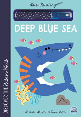 Hidden World - Water Painting Deep Blue Sea HIDDEN WORLD - WATER PAINTING （Hidden World-Water Painting） [ Matilda Martin ]