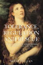 Tolerance, Regulation and Rescue: Dishonoured Women and Abandoned Children in It...