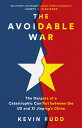 The Avoidable War: The Dangers of a Catastrophic Conflict Between the US and Xi Jinping's China AVOIDABLE WAR 