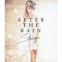 AFTER THE RAIN(CD+DVD) [ 詩音 ]