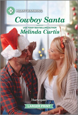 Cowboy Santa: A Clean and Uplifting Romance COWBOY SANTA -LP ORIGINAL/E （Cowboy Academy） [ Melinda Curtis ]
