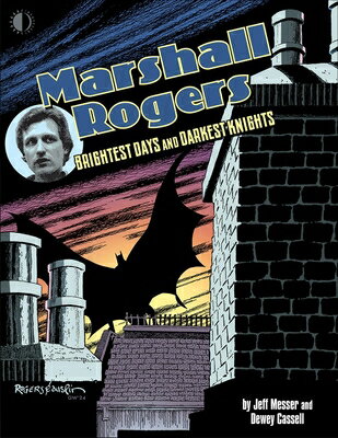 Marshall Rogers: Brightest Days and Darkest Knights MARSHALL ROGERS BRIGHTEST DAYS [ Jeff Messer ]