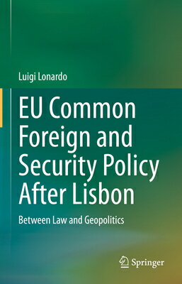 EU Common Foreign and Security Policy After Lisbon: Between Law and Geopolitics