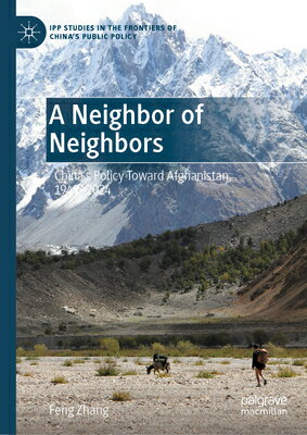 NEIGHBOR OF NEIGHBORS Ipp Studies in the Frontiers of China's Public Policy Feng Zhang PALGRAVE MACMILLAN2025 Hardcover English ISBN：9789819661305 洋書 Social Science（社会科学） Political Science