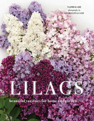 Lilacs: Beautiful Varieties for Home and Garden LILACS 