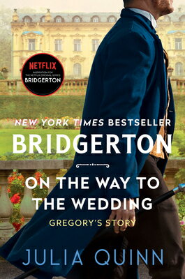 On the Way to the Wedding: Bridgerton: Gregory's Story ON THE WAY TO THE WEDDING （Bridgertons） 