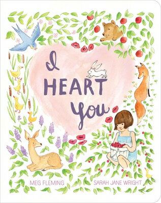 I Heart You I HEART YOU-BOARD （Classic Board Books） [ Meg Fleming ]