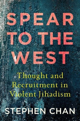Spear to the West: Thought and Recruitment in Violent Jihadism