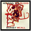 バーニー・マッコールヒアリング ザ ブラッド マッコール バーニー メリウェザー ダニエル 発売日：2018年03月04日 予約締切日：2018年02月28日 HEARING THE BLOOD JAN：4532813341309 AMIPー130 (株)インパートメント ダニエル・メリウェザー ラッツパック・レコード(株) [Disc1] 『Hearing The Blood』／CD アーティスト：バーニー・マッコール／ダニエル・メリウェザー CD ジャズ モダンジャズ