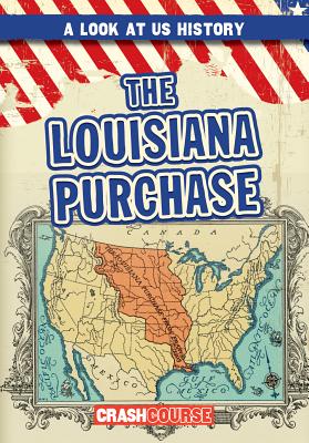 The Louisiana Purchase LOUISIANA PURCHASE （A Look at U.S. History） 