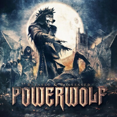 【輸入盤】Blessed　＆　Possessed　[　Powerwolf　]