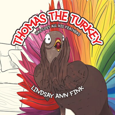 Thomas the Turkey THOMAS THE TURKEY [ Lindsay Ann Fink ]