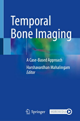 Temporal Bone Imaging: A Case-Based Approach TEMPORAL BONE IMAGING 