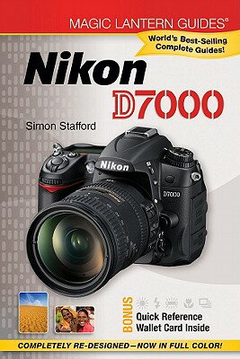 Nikon D7000 NIKON D7000 （Magic Lantern Guides） [ Simon Stafford ]