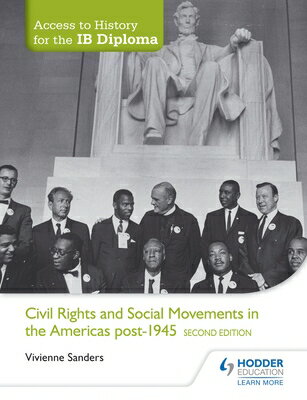 Access to History for the Ib Diploma: Civil Rights and Social Movements in the Americas Post-1945 Se ACCESS TO HIST FOR THE IB DIPL Vivienne Sanders