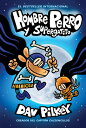 Hombre Perro Y Supergatito (Dog Man and Cat Kid): Volume 4 SPA-HOMBRE PERRO Y SU...
