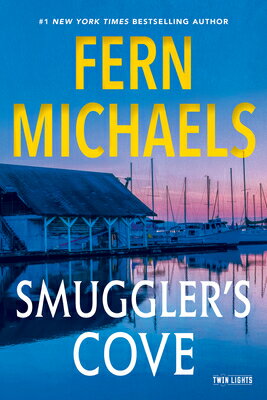 Smuggler's Cove SMUGGLERS COVE （Twin Lights） [ Fern Michaels ]