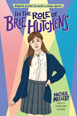 In the Role of Brie Hutchens... IN THE ROLE OF BRIE HUTCHENS [ Nicole Melleby ]