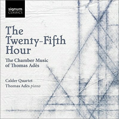 【輸入盤】4つの四重奏曲、ピアノ五重奏曲、アルカディアーナ　カルダー四重奏団、アデス [ アデス（1971-） ]
