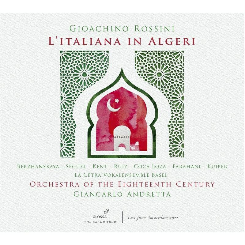 ロッシーニ（1792ー1868）ロッシーニ 発売日：2023年02月28日 予約締切日：2023年02月24日 L'Italiana in Algeri : Giancarlo Andretta / 18th Century Orchestra, Berzhanskaya, Seguel, Kent, P.Ruiz, etc (2022 Stereo) (2CD) JAN：8424562211322 GCD921132 Glossa *classics* CD クラシック 歌劇・オペラ 輸入盤