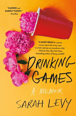 Drinking Games: A Memoir DRINKING GAMES [ Sarah Levy ]