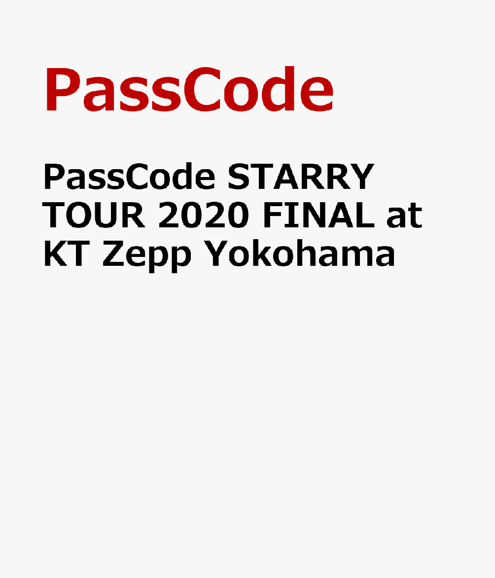 PassCode STARRY TOUR 2020 FINAL at KT Zepp Yokohama