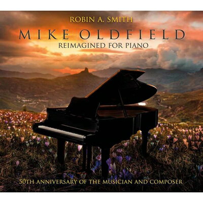 【輸入盤】Mike Oldfield - Reimagined For Piano (Digisleeve)