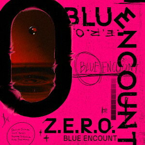 Z.E.R.O. (期間限定盤 CD＋DVD) BLUE ENCOUNT