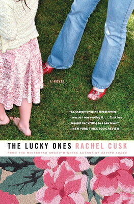 The Lucky Ones LUCKY ONES [ Rachel Cusk ]