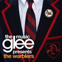 【輸入盤】Glee: The Music Presents The Warblers [ Glee Cast ]