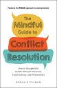 The Mindful Guide to Conflict Resolution: How to Thoughtfully Handle Difficult Situations, Conversat MINDFUL GT CONFLICT RESOLUTION 