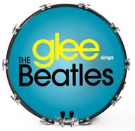 【輸入盤】Glee Sings The Beatles [ Glee Cast ]