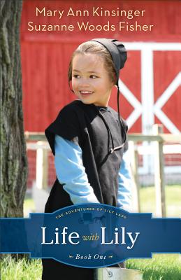 LIFE W/LILY Adventures of Lily Lapp Suzanne Woods Fisher Mary Ann Kinsinger REVEL FLEMING H2012 Paperback English ISBN：9780800721329 洋書 Books for kids（児童書） Juvenile Fiction