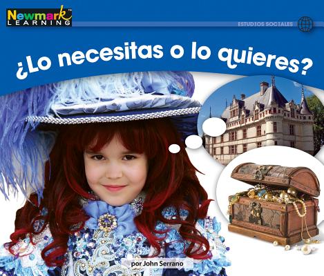 +lo Necesitas O Lo Quieres? Leveled Text SPA-+LO NECESITAS O LO QUIERES （Rising Readers (En)） 