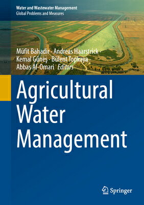 Agricultural Water Management AGRICULTURAL WATER MGMT （Water and Wastewater Management） [ Mfit Bahadir ]