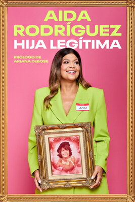Legitimate Kid \ Hija Legtima: Una Vida Entre El Dolor Y La Risa SPA-LEGITIMATE KID \ HIJA LEGI [ Aida Rodriguez ]