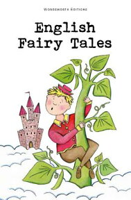 English Fairy Tales ENGLISH FAIRY TALES REV/E （Wordsworth Children's Classics） [ Flora Annie Steel ]