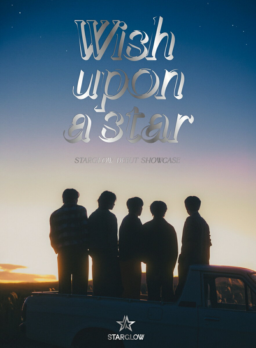 STARGLOW DEBUT SHOWCASE “Wish upon a star”(初回生産限定盤 Blu-ray Disc2枚組(スマプラ対応)フォトブック付き)【Blu-ray】