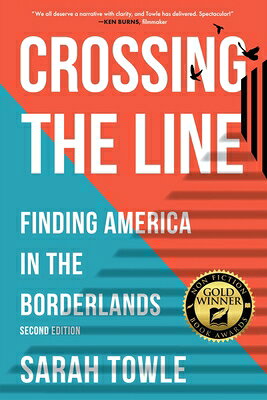 Crossing the Line (Revised Edition): Finding America in the Borderlands CROSSING THE LINE (REVISED EDI [ Sarah Towle ]