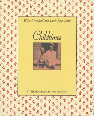 Childtimes: A Three-Generation Memoir CHILDTIMES 