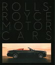 Rolls-Royce Motor Cars: Making a Legend ROLLS-ROYCE MOTOR CARS LTD/E [ Simon Van Booy ]