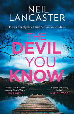 The Devil You Know DEVIL YOU KNOW （DS Max Craigie Scottish Crime Thrillers） [ Neil Lancaster ]