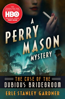 The Case of the Dubious Bridegroom CASE OF THE DUBIOUS BRIDEGROOM （Perry Mason Mysteries） [ Erle Stanley Gardner ]