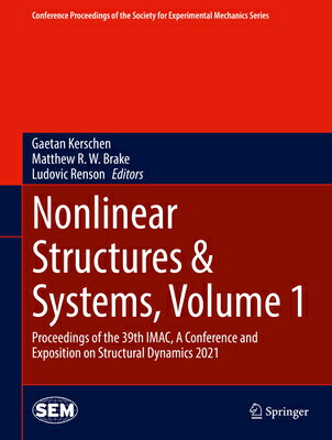 Nonlinear Structures & Systems, Volume 1: Proceedings of the 39th Imac, a Conference and Exposition NONLINEAR STRUCTURES & SYSTEMS （Conference Proceedings of the Society for Experimental Mecha） [ Gaetan Kerschen ]