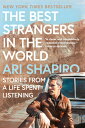 The Best Strangers in the World: Stories from a Life Spent Listening BEST STRANG...