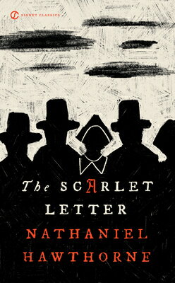 The Scarlet Letter SCARLET LETTER （Signet Classics） [ Nathaniel Hawthorne ]